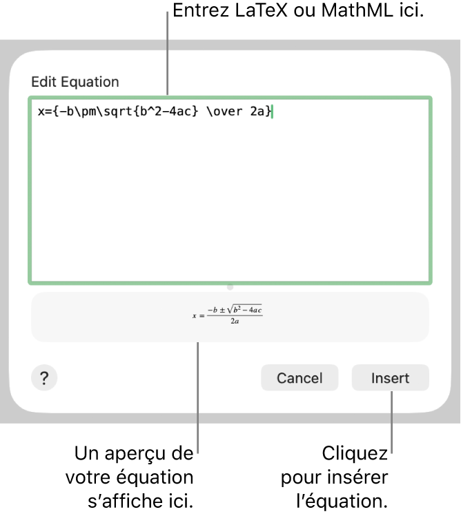 Zone de dialogue Modifier l’équation, affichant la formule quadratique composée à l’aide du langage LaTeX dans le champ Modifier l’équation, et aperçu de la formule en dessous.