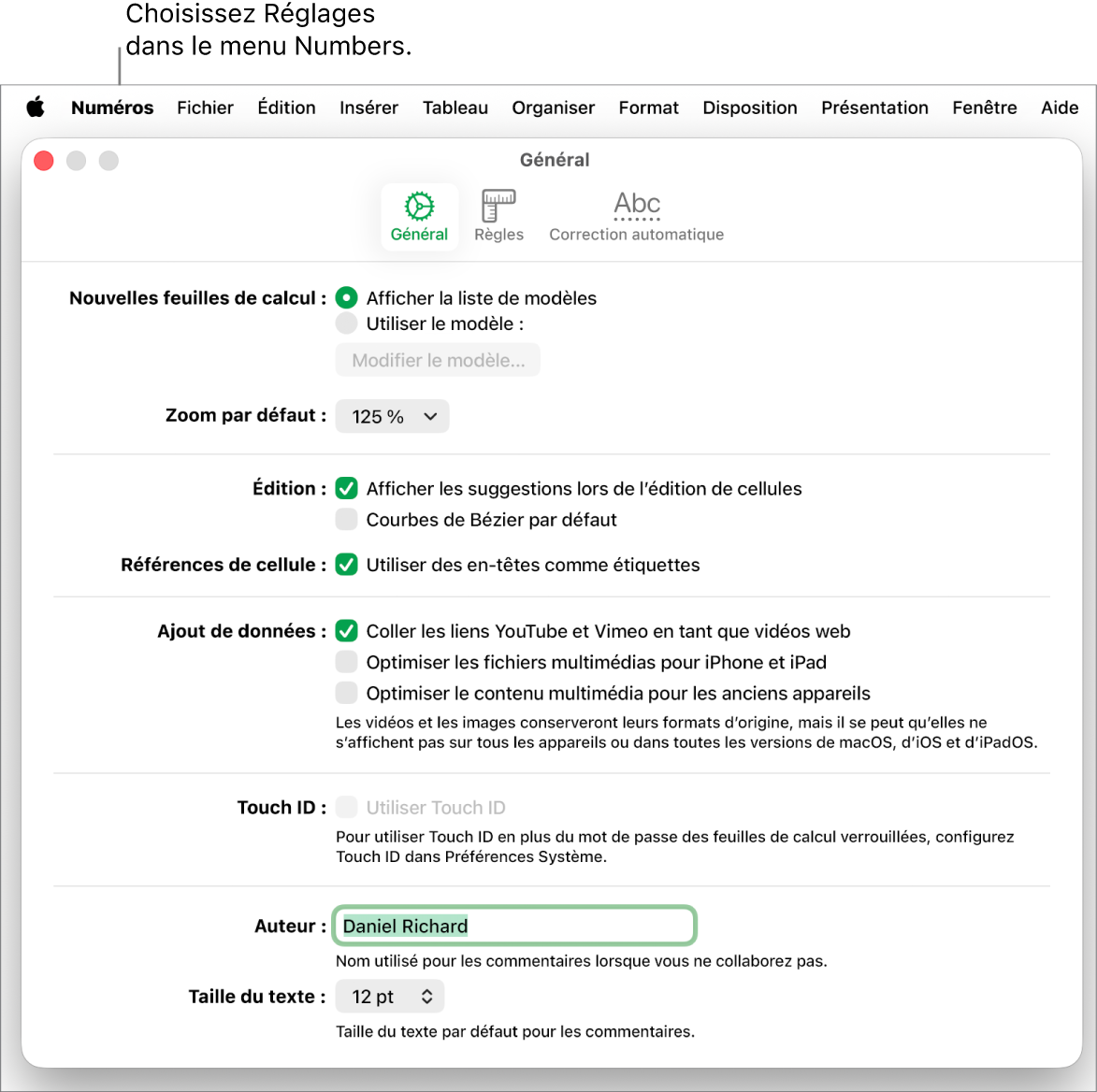 La fenêtre des réglages Numbers ouverte, présentant la sous-fenêtre Général, avec des réglages pour les nouvelles feuilles de calcul, le zoom par défaut, l’édition, les références de cellules, les équations, l’ajout de données, Touch ID, le nom de l’auteur et la taille du texte par défaut.