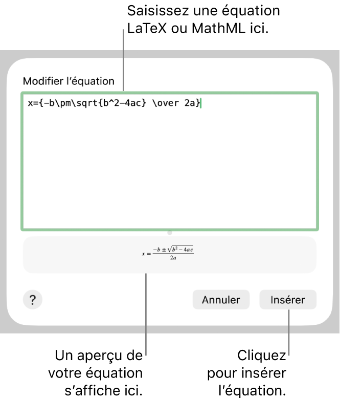 Zone de dialogue Modifier l’équation, affichant la formule quadratique composée à l’aide du langage LaTeX dans le champ Modifier l’équation, et aperçu de la formule en dessous.