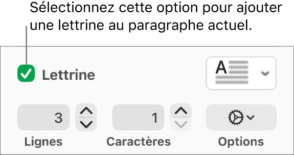 La case à cocher Lettrine est sélectionnée, et un menu local apparaît à droite de celle-ci ; en dessous apparaissent les commandes permettant de définir la hauteur de la ligne, le nombre de caractères et d’autres options.