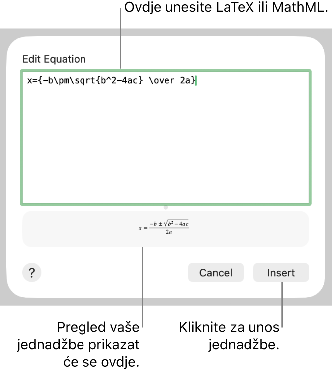 Dijaloški okvir Uredi jednadžbu, koji prikazuje kvadratnu formulu napisanu pomoću LaTeXa u polju Uredi jednadžbu i pregled jednadžbe u nastavku.
