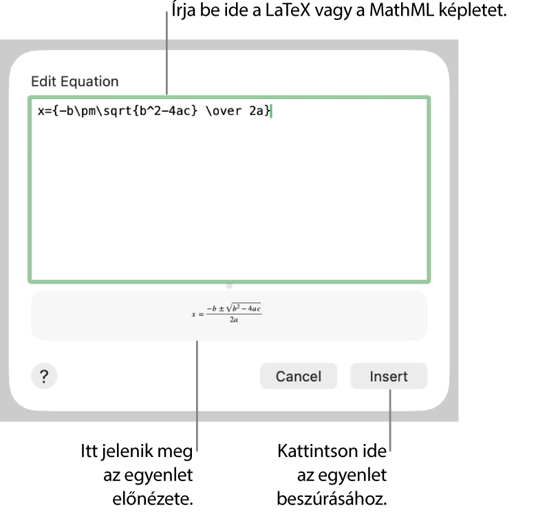 Az Egyenlet szerkesztése párbeszédpanel, amelyen a LaTeX használatával írt másodfokú egyenlet megoldóképlete látható az Egyenlet mezőben, alul pedig az egyenlet előnézete.