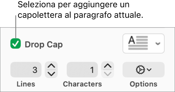 Viene selezionato il riquadro Capolettera e viene visualizzato un menu a comparsa alla sua destra e al di sotto compaiono i controlli per impostare altezza della linea, numero di caratteri e altre opzioni.