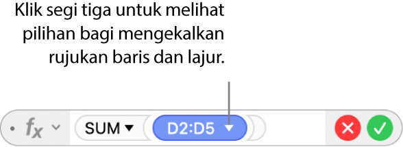 Editor Formula dengan segi tiga yang anda klik untuk membuka pilihan bagi mengekalkan rujukan baris dan lajur.