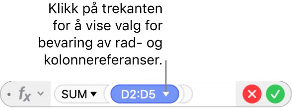 Formelredigering med en trekant du kan klikke på for å åpne valg for å bevare rad- og kolonnereferanser.