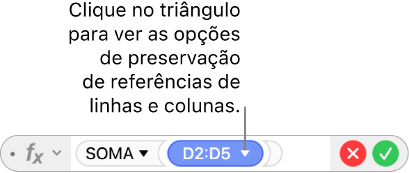 O Editor de Fórmula com um triângulo no qual você clica para abrir opções para preservar as referências de linha e coluna.