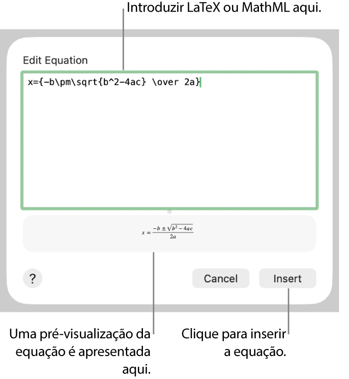 A caixa de diálogo “Editar equação”, apresentando a fórmula quadrática escrita com recurso a LaTeX no campo “Editar equação” e uma pré-visualização da fórmula em baixo.