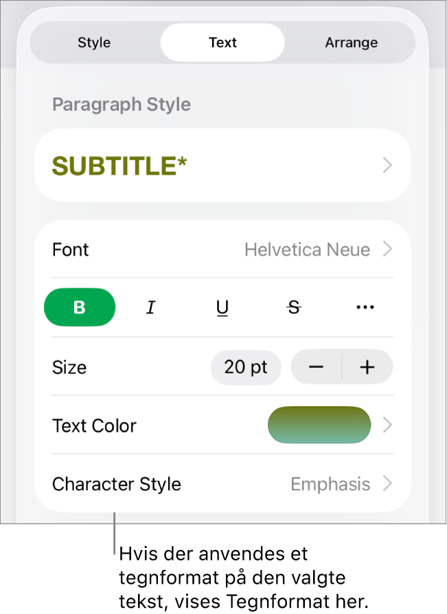 Betjeningsmulighederne til formatering af tekst med Tegnformat under betjeningsmulighederne til farve. Tegnformatet Intet vises med en stjerne.