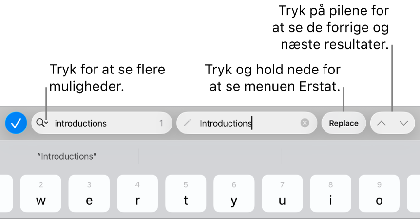 Betjeningsmulighederne til Find & erstat over tastaturet med billedforklaringer til knapperne Søgeindstillinger, Erstat, Gå op og Gå ned.