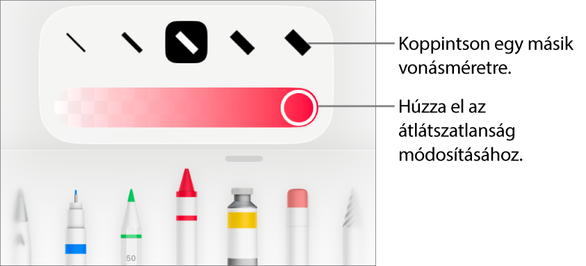 A vonásméret kiválasztásának vezérlői és az átlátszatlanság beállítására szolgáló csúszka.