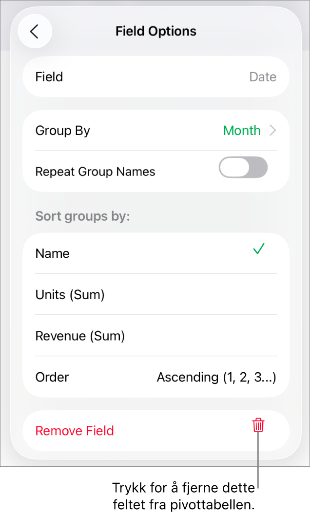 Feltvalg-menyen med kontroller for å gruppere og sortere data samt valget for å fjerne et felt.
