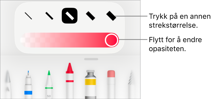 Kontroller for å velge en strekstørrelse og en skyveknapp for å justere opasiteten.