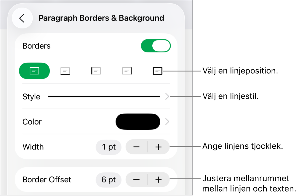 Reglage som ändrar linjens stil, tjocklek, placering och färg.