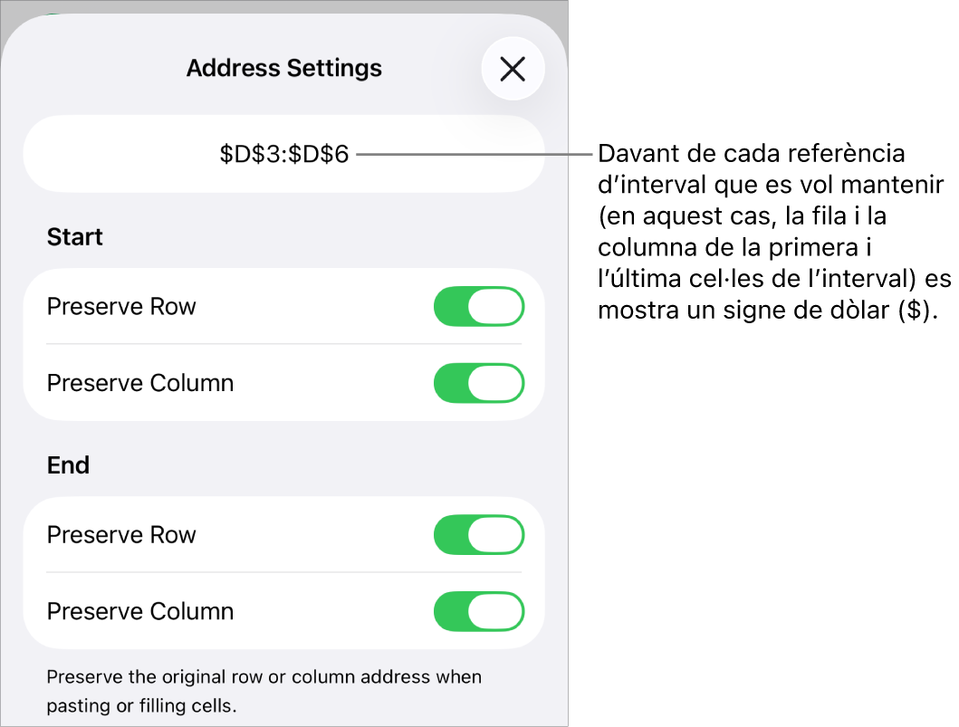 Els controls per indicar quines referències de fila i de columna d’una cel·la es conservaran si es trasllada o es copia la cel·la. Es mostra el símbol del dòlar abans de cada part de la referència d’interval que vols conservar.