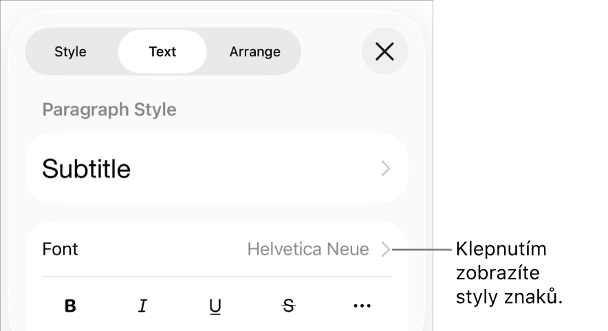 Ovládací prvky formátování – nahoře jsou styly odstavců, pod nimi následují ovládací prvky Písmo. Pod položkou Písmo jsou tlačítka Tučné, Kurzíva, Podtržené, Přeškrtnuté a Další textové volby