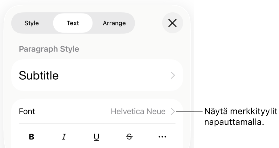 Muoto-säätimet, joiden yläreunassa on kappaletyylit, ja Fontti-säätimet. Fontin alla on seuraavat painikkeet: Lihavointi, Kursivointi, Alleviivaus, Yliviivaus ja Lisää tekstivalintoja.