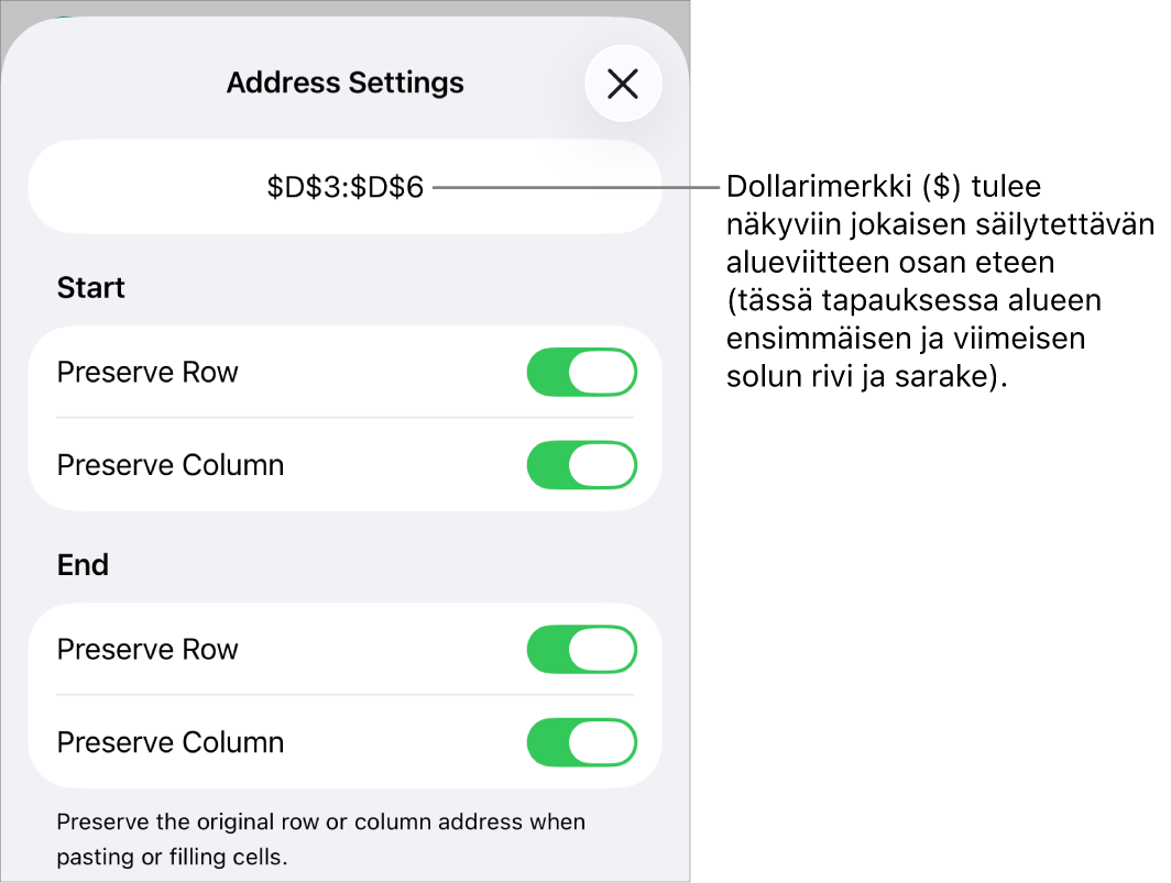 Säätimet sen määrittämiseen, mitkä solun rivi- ja sarakeviitteet tulee säilyttää, jos solu siirretään tai kopioidaan. Jokaisen säilytettävän alueviittausosan edessä näkyy dollarimerkki.