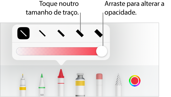 Controlos para selecionar um tamanho de traço e um nivelador para ajustar a opacidade.