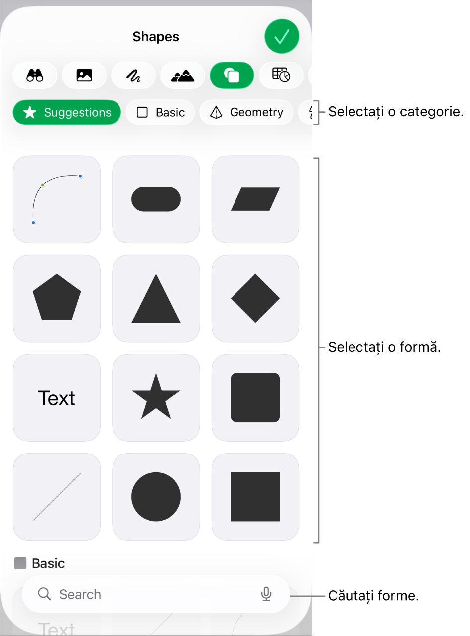 Biblioteca de forme, cu categoriile în partea de sus și formele afișate dedesubt. Puteți să utilizați câmpul de căutare din partea de sus pentru a găsi forme și să glisați pentru a vedea mai multe.