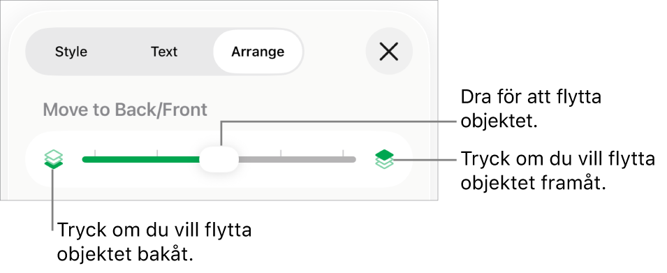 Knappen för att flytta bakåt, knappen för att flytta framåt och lagerreglaget.