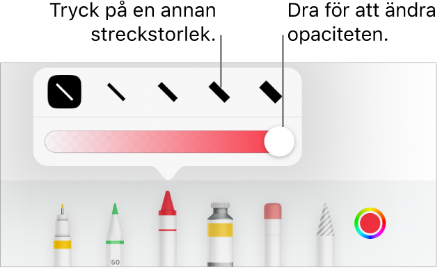 Reglage för att välja en streckstorlek och ett reglage för att justera genomskinligheten.