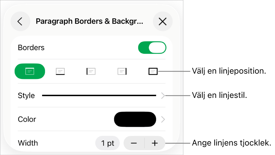 Reglage som ändrar linjens stil, tjocklek, placering och färg.