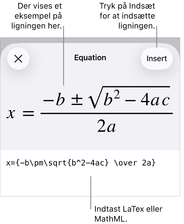 Dialogen Ligning, der viser den kvadratiske formel skrevet ved hjælp af MathML-kommandoer og derover et eksempel på formlen.