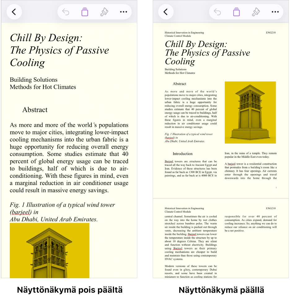 Kaksi näkymää samasta Pages-dokumentista. Toisessa on Näyttönäkymä käytössä ja toisessa pois käytöstä. Versiossa, jossa Näyttönäkymä on päällä, tekstin kokoa säädetään näytöllä ja sivunvaihdot ja otsakkeet kätketään.