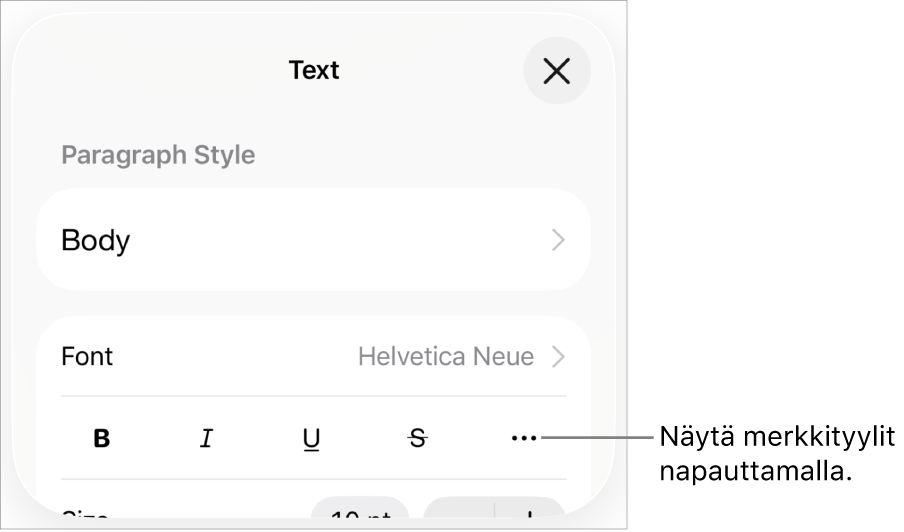 Muotosäätimet, joissa on Lihavointi-, Kursivointi-, Alleviivaus-, Yliviivaus- ja Lisää tekstivalintoja -painikkeet.