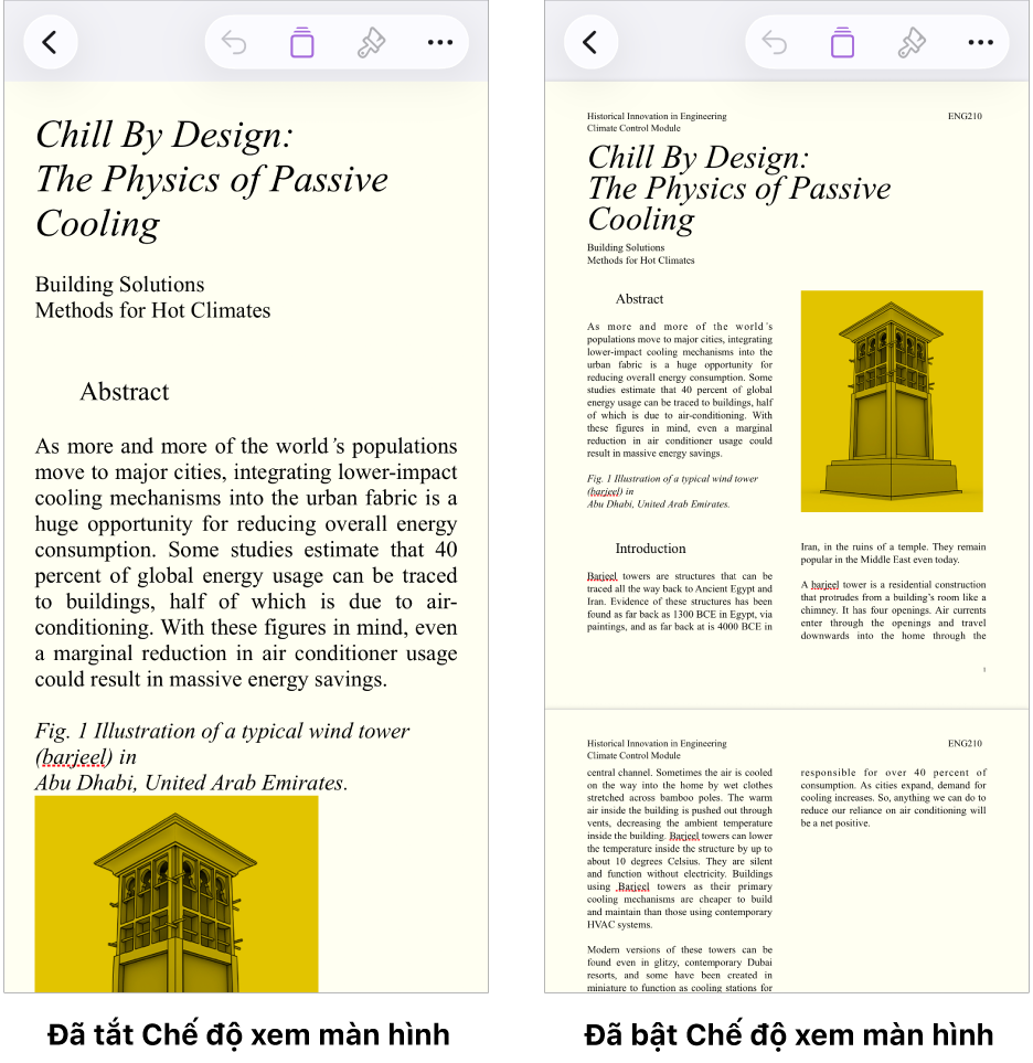 Hai chế độ xem của cùng một tài liệu Pages, một chế độ xem với Chế độ xem màn hình được bật và chế độ xem còn lại với Chế độ xem màn hình bị tắt. Trong phiên bản với Chế độ xem màn hình được bật, kích cỡ văn bản được điều chỉnh cho màn hình, dấu ngắt trang và đầu trang bị ẩn.