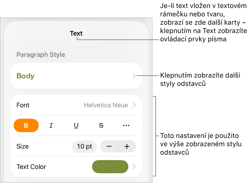 Ovládací prvky pro text v nabídce Formát pro nastavení stylů, písma, velikosti a barvy odstavce a znaků.