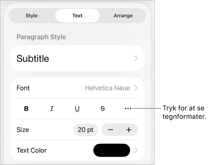 Betjeningsmulighederne til Format med afsnitsformater øverst og derefter betjeningsmulighederne til Skrift. Under Skrift findes knapperne Fed, Kursiv, Understreget, Gennemstreget og Flere tekstindstillinger.