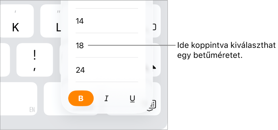 A Betűméret gomb az iPad billentyűzetének jobb oldalán a megnyitott betűméretmenüvel. A menü tetején a kontinentális kínai állami szabványos betűméretek jelennek meg, alattuk pedig a pontban megadott méretek.