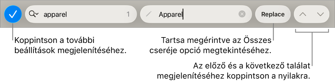 A Keresés és csere vezérlői a billentyűzet fölött, a Keresési beállítások, a Csere, az Ugrás felfelé és az Ugrás lefelé gombokat jelölő feliratokkal