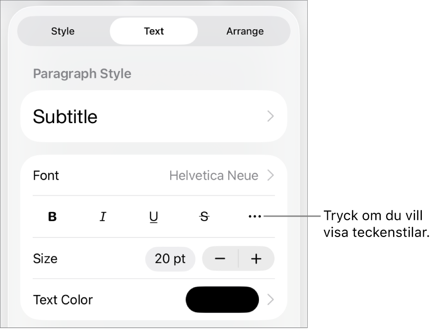 Formatreglagen med styckestilar högst upp och sedan typsnittsreglage. Nedanför Typsnitt finns knappar för fetstil, kursiv skrift, understrykning, genomstrykning och fler textalternativ.