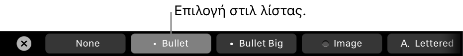 Το Touch Bar στο MacBook Pro με στοιχεία ελέγχου για επιλογή ενός στιλ λίστας.