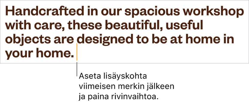 Lisäyskohta asetettuna kappaleen viimeisen lauseen pisteen perään.