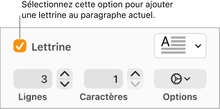 La case à cocher Lettrine est sélectionnée, et un menu local apparaît à droite de celle-ci ; en dessous apparaissent les commandes permettant de définir la hauteur de la ligne, le nombre de caractères et d’autres options.