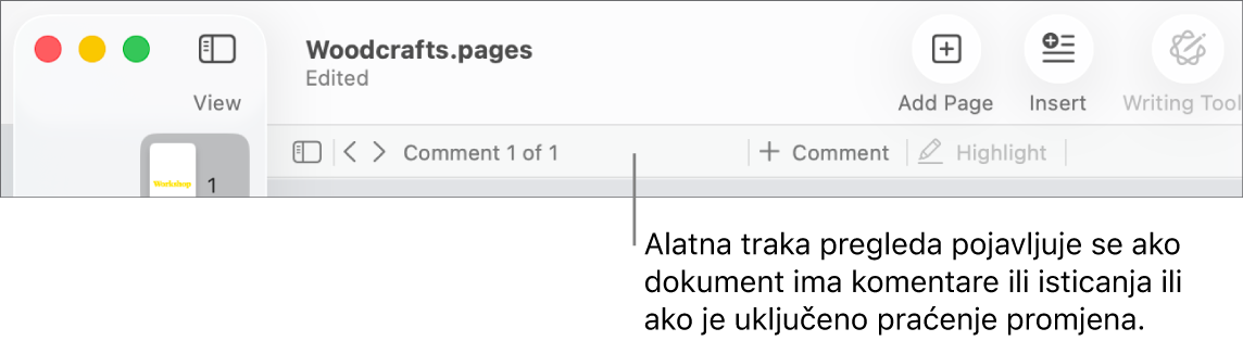 Alatna traka aplikacije Pages pri vrhu zaslona s tipkama preko vrha za opcije Prikaz, Zumiraj, Dodaj stranicu, Umetni, Tablica, Grafikon, Tekst, Oblik, Mediji i Komentar. Ispod alatne trake aplikacije Pages nalazi se alatna traka pregled s tipkom za skrivanje ili prikaz komentara te tipkama za dodavanje komentara ili isticanje.