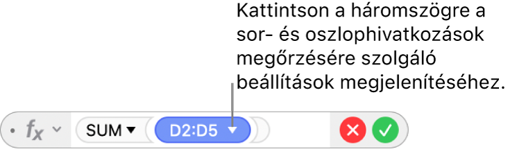 A Képletszerkesztő egy háromszöggel, amelyre kattintva megnyithatja a sor- és oszlophivatkozások megőrzéséhez rendelkezésre álló lehetőségeket.