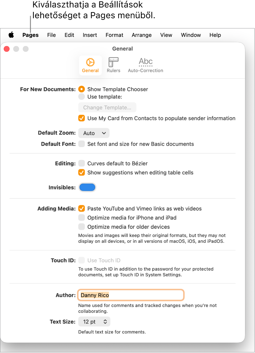 A Pages beállítások ablaka a megnyitott Általános panellel és az új dokumentumok, az alapértelmezett nagyítás és betűméret, a szerkesztés, az egyenletek, a láthatatlan karakterek, a média hozzáadása, a Touch ID, a szerző neve és az alapértelmezett szövegméret beállításaival.
