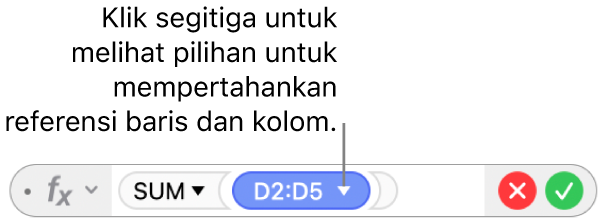 Editor Formula dengan segitiga yang Anda klik untuk membuka pilihan untuk mempertahankan rujukan baris dan kolom.