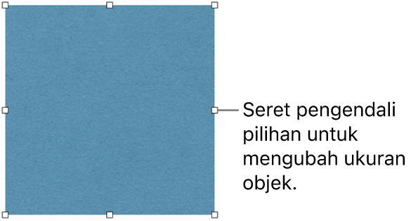 Objek dengan persegi berwarna putih di tepinya untuk mengubah ukuran objek.