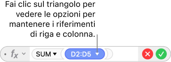 L’Editor formule con un triangolo su cui puoi fare clic per aprire le opzioni per mantenere i riferimenti delle righe e delle colonne.