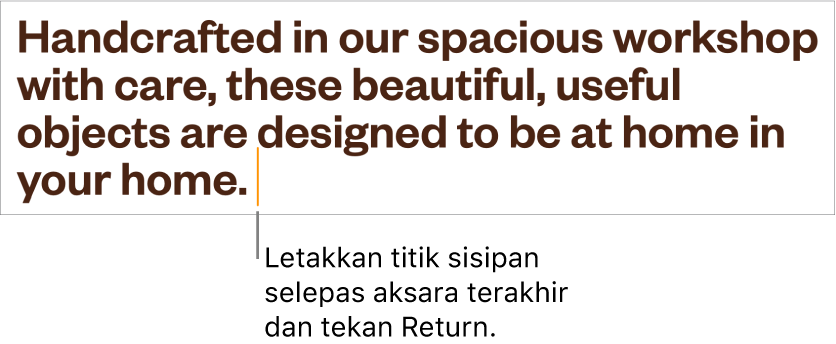 Titik sisipan diletakkan selepas noktah dalam ayat terakhir perenggan.