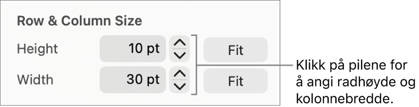 Kontrollene for å angi en presis rad- eller kolonnestørrelse.