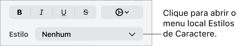 O menu pop-up Estilos do Caractere abaixo de controles para alterar o estilo e a cor do texto.