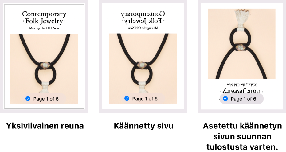 Esimerkkejä sivun esikatseluista, joissa näkyy sivu yksiviivaisella reunuksella, sivu peilikuvalla ja sivu, jossa kuva on asetettu sivun suunnan kääntämistä varten.
