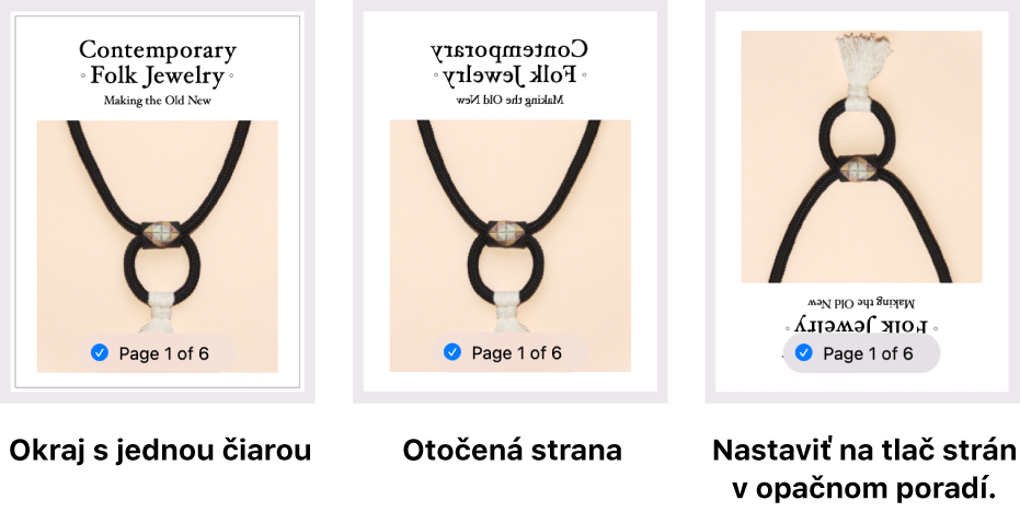 Príklady náhľadov stránok, ktoré zobrazujú jednu stranu s ohraničením s jednou čiarou, jednu stranu s otočeným obrázkom a ďalšiu s obrázkom nastaveným na tlač s opačnou orientáciou.