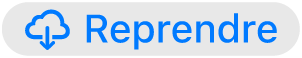 le bouton Reprendre
